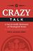 Crazy Talk : A Not-So-Stuffy Dictionary of Theological Terms