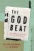 The God Beat : What Journalism Says about Faith and Why It Matters