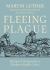 Fleeing Plague : Medieval Wisdom for a Modern Health Crisis