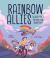 Rainbow Allies : The True Story of Kids Who Stood Against Hate