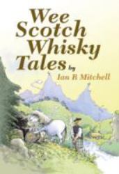 Wee Scotch Whisky Tales