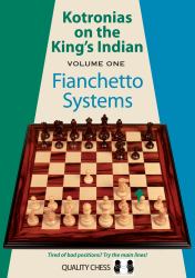 Kotronias on the Kings Indian : Volume One - Fianchetto Systems