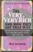 The Very, Very Rich and How They Got That Way : The Spectacular Success Stories of 15 Men Who Made It to the Very, Very Top