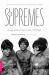 The Supremes : A Saga of Motown Dreams, Success, and Betrayal