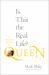 Is This the Real Life? : The Untold Story of Queen