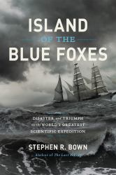 Island of the Blue Foxes : Disaster and Triumph on the World's Greatest Scientific Expedition