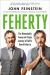 Feherty : The Remarkably Funny and Tragic Journey of Golf's David Feherty