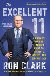 The Excellent 11 : An Award-Winning Teacher's Guide to Motivate, Inspire, and Educate Kids