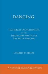 Dancing, Technical Encyclopaedia of the Theory and Practice of the Art of Dancing