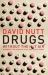 Drugs Without the Hot Air : Minimising the Harms of Legal and Illegal Drugs