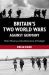 Britain's Two World Wars Against Germany : Myth, Memory and the Distortions of Hindsight