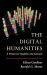 The Digital Humanities : A Primer for Students and Scholars