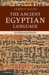 The Ancient Egyptian Language : An Historical Study