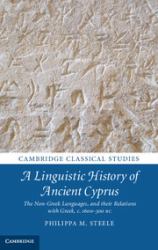 A Linguistic History of Ancient Cyprus : The Non-Greek Languages and Their Relations with Greek, C. 1600-300 BC