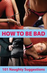 How to Be Bad