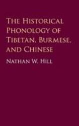 The Historical Phonology of Tibetan, Burmese, and Chinese