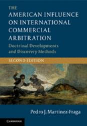 The American Influence on International Arbitration : Doctrinal Developments and Discovery Methods