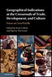 Geographical Indications at the Crossroads of Trade, Development, and Culture : Focus on Asia-Pacific