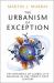 The Urbanism of Exception : The Dynamics of Global City Building in the Twenty-First Century