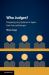 Who Judges? : Introducing Jury Systems in Japan, East Asia and Beyond