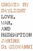 Ghosts by Daylight : Love, War, and Redemption