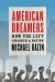 American Dreamers : How the Left Changed a Nation