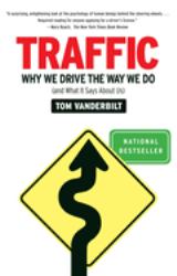 Traffic : Why We Drive the Way We Do (and What It Says about Us)