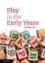 Play in the Early Years