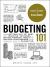 Budgeting 101 : From Getting Out of Debt and Tracking Expenses to Setting Financial Goals and Building Your Savings, Your Essential Guide to Budgeting