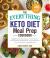 The Everything Keto Diet Meal Prep Cookbook : Includes: Sage Breakfast Sausage, Chicken Tandoori, Philly Cheesesteak-Stuffed Peppers, Lemon Butter Salmon, Cannoli Cheesecake... and Hundreds More!