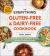 The Everything Gluten-Free and Dairy-Free Cookbook : 300 Simple and Satisfying Recipes Without Gluten or Dairy