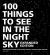 100 Things to See in the Night Sky, Expanded Edition : Your Illustrated Guide to the Planets, Satellites, Constellations, and More