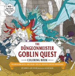 The düngeonmeister Goblin Quest Coloring Book : Follow along with--And Color--This All-New RPG Fantasy Adventure!