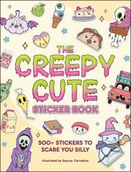 The Creepy Cute Sticker Book : 500+ Stickers to Scare You Silly