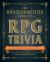 The düngeonmeister Book of RPG Trivia : 400+ Epic Questions to Quiz Your Friends--And Foes!