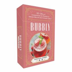 Bubbly Cocktail Cards A-Z : The Ultimate Champagne and Prosecco Drink Recipe Dictionary Deck