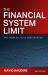 The Financial System Limit : Radical Thoughts about Money