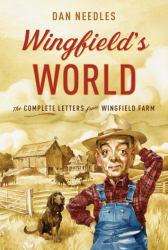 Wingfield's World : The Complete Letters from Wingfield Farm