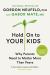 Hold on to Your Kids : Why Parents Need to Matter More Than Peers