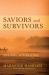 Saviors and Survivors : Darfur, Politics, and the War on Terror