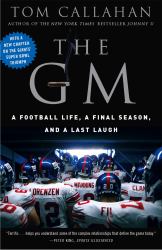 The GM : A Football Life, a Final Season, and a Last Laugh