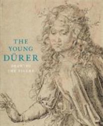 The Young Durer : Drawing the Figure