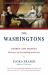 The Washingtons : George and Martha: Partners in Friendship and Love