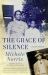 The Grace of Silence : A Family Memoir