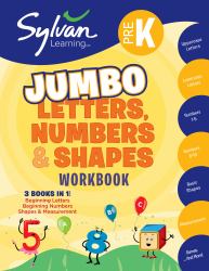 Pre-K Letters, Numbers and Shapes Jumbo Workbook : 3 Books in 1 --Beginning Letters, Beginning Numbers, Shapes and Measurement; Ctivities, Exercises, and Tips to Help Catch up, Keep up, and Get Ahead