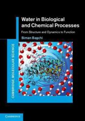 Water in Biological and Chemical Processes