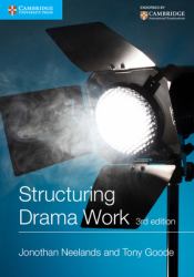 Structuring Drama Work : 100 Key Conventions for Theatre and Drama