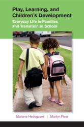 Play, Learning, and Children's Development : Everyday Life in Families and Transition to School