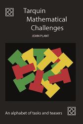 Tarquin Mathematical Challenges : An Alphabet of Tasks and Teasers