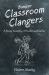 Bumper Classroom Clangers : A Rowdy Assembly of Howlers and Gaffes